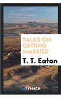 Talks on Getting Married