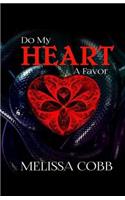 Do My Heart A Favor