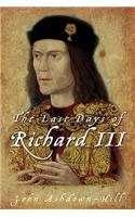 Last Days of Richard III