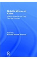 Notable Women of China: Shang Dynasty to the Early Twentieth Century