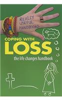 Coping with Loss. the Life Changes Handbook: The Life Changes Handbook