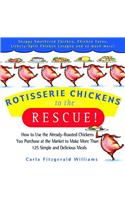 Rotisserie Chickens to the Rescue!