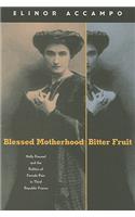 Blessed Motherhood, Bitter Fruit