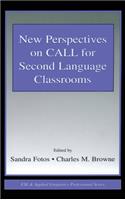 New Perspectives on CALL for Second Language Classrooms