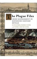 Plague Files: Crisis Management in Sixteenth-Century Seville