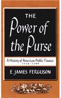 The Power of the Purse: A History of American Public Finance, 1776-1790