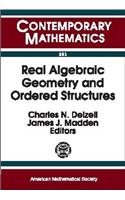 Real Algebraic Geometry and Ordered Structures