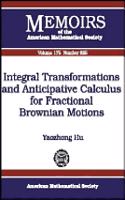 Integral Transformations and Anticipative Calculus for Fractional Brownian Motions: (Memoirs of the American Mathematical Society)