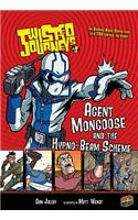 Agent Mongoose and the Hypno-Beam Scheme