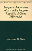 Progress of Economic Reform in the People's Republic of China