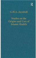 Studies on the Origins and Uses of Islamic Hadith