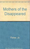 Mothers of the Disappeared