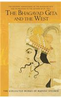 The Bhagavad Gita and the West: The Esoteric Significance of the Bhagavad Gita and Its Relation to the Epistles of Paul(Collected Works of Rudolf Steiner)