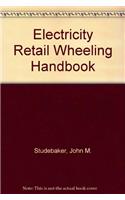 Electricity Retail Wheeling Handbook