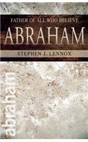 Abraham: Father of All Who Believe