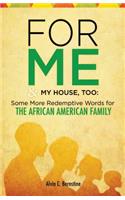 For Me & My House, Too