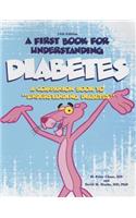 A First Book for Understanding Diabetes:: A Companion Book to Understanding Diabetes