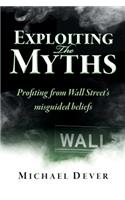 Exploiting the Myths