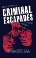 Criminal Escapades