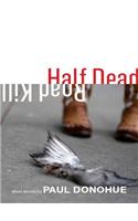 Half Dead Road Kill