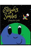 Elijah's Smiles Change the World