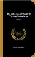 The Collected Writings Of Thomas De Quincey; Volume 5