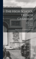 High School French Grammar [microform]