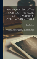 Inquiry Into The Rights Of The Poor, Of The Parish Of Lavenham, In Suffolk