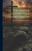 Graver Thoughts of a Country Parson