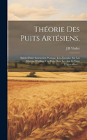 Théorie Des Puits Artésiens,
