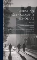 Christian Schools and Scholars