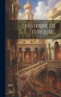 Histoire De Turquie...
