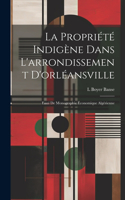 Propriété Indigène Dans L'arrondissement D'orléansville