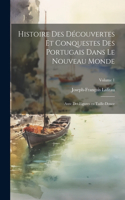 Histoire des découvertes et conquestes des Portugais dans le nouveau monde: Avec des figures en taille-douce; Volume 1