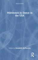 Milestones in Dance in the USA