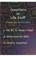 Coworkers vs Life Stuff