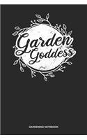 Gardening Notebook: Lined Log Book For Gardening Freak With A Green Thumb: Crazy Plant Lady Journal - Garden Goddess Gift