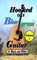Hooked On Bluegrass Guitar Volume 1