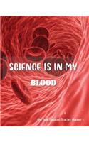 Science Is In My Blood One Year Undated Teacher Planner