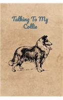 Talking To My Collie