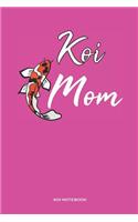 Koi Mom Koi Notebook