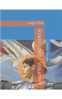 Joan of Arc - Volume 1: Large Print