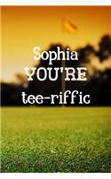 Sophia You're Tee-riffic