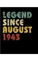 Legend Since August 1943: Vintage Birthday Gift Notebook With Lined College Ruled Paper. Funny Quote Sayings Notepad Journal For Taking Notes For People Born in 1943.