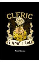 Cleric Is How I Roll Notebook