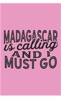 Madagascar Is Calling And I Must Go