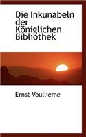 Die Inkunabeln Der K Niglichen Bibliothek