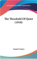 Threshold Of Quiet (1918)
