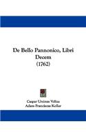 De Bello Pannonico, Libri Decem (1762)