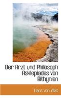 Der Arzt Und Philosoph Asklepiades Von Bithynien